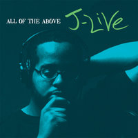 All Of The Above - J-Live