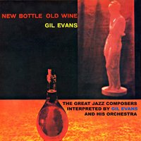 'Round Midnight (New Bottle Old Wine) - Gil Evans