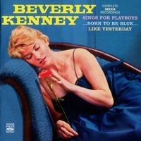 Born to Be Blue (From "...Born to Be Blue...") - Beverly Kenney