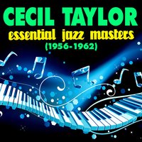 You'd Be so Nice to Come Home - Cecil Taylor