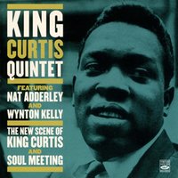 All the Way - Wynton Kelly, King Curtis Quintet