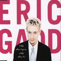 Why Don't You, Why Don't I - Eric Gadd