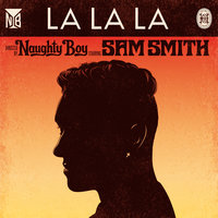 La La La - Naughty Boy, Sam Smith, Mustafa Omer
