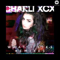 What I Like - Charli XCX, Danny Brown