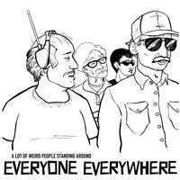 Everyhow Everythere - Everyone Everywhere