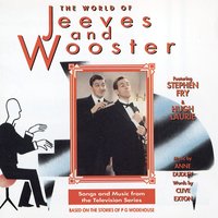 Jeeves And Wooster Say What Ho! - Anne Dudley