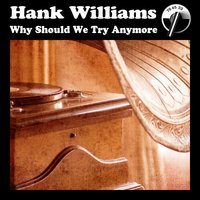 Wait for the Light to Shine - Hank Williams