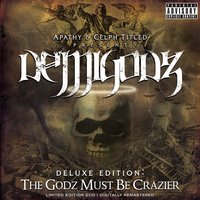 The Godz Must Be Crazy - Demigodz