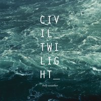 River - Civil Twilight