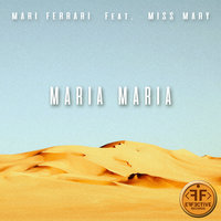 Maria, Maria - Mari Ferrari, Miss Mary