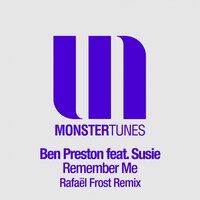 Remember Me - Ben Preston, Susie, Rafael Frost