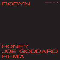 Honey - Robyn, Joe Goddard