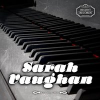Ooh, What You're Doin' to Me - Sarah Vaughan