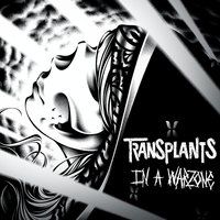 In A Warzone - Transplants