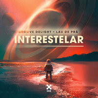 Interestelar - Groove Delight, Lau de Prá