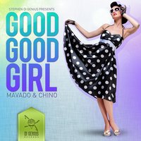 Good Good Girl - Mavado, Chino