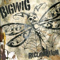 Reclamation - Bigwig