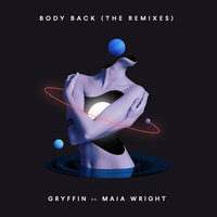 Body Back - GRYFFIN, Maia Wright, MitiS