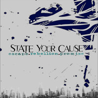 Leave Tomorrow Behind - State Your Cause