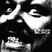 You Never Heard About Me - Frank Black