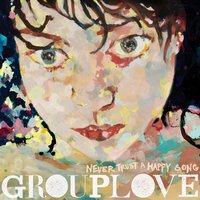 Itchin' on a Photograph - Grouplove