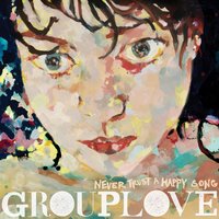 Spun - Grouplove