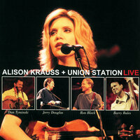 I Am A Man Of Constant Sorrow - Alison Krauss, Union Station