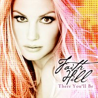 There Will Come a Day - Faith Hill