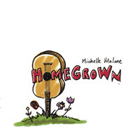 Home Grown - Michelle Malone
