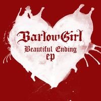 Beautiful Ending - BarlowGirl