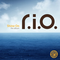 Shine On - R.I.O.