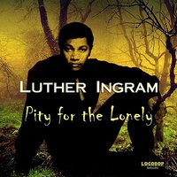 Be Good To Me - Luther Ingram