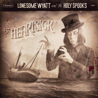 Never Coming Home - Lonesome Wyatt and the Holy Spooks