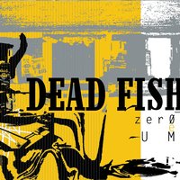 Sonhos Colonizados - Dead Fish