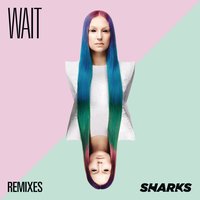 Wait - Sharks