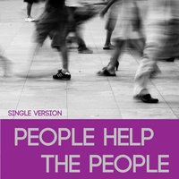 People Help the People - Single Version