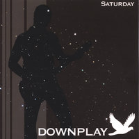 Saturday - Downplay