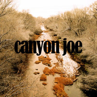 Canyon Joe - Joe Purdy