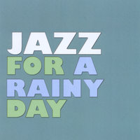 Mellow Jazz Cafe - Jazz For A Rainy Day