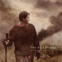 Here's To Letting Go - The Air I Breathe