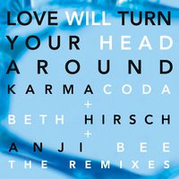 Love Will Turn Your Head Around - KARMACODA