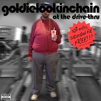 At the Drive Thru - Goldie Lookin Chain