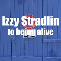 To Being Alive - Izzy Stradlin