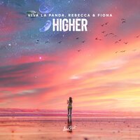 Higher - Viva La Panda, Rebecca & Fiona