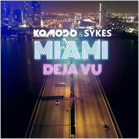 Miami Deja Vu - Komodo