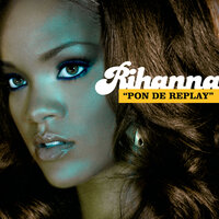 Pon De Replay - Rihanna, Elephant man