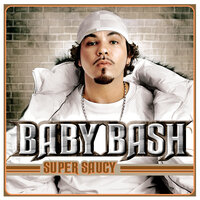 Throwed Off - Baby Bash, Paul Wall, Natalie