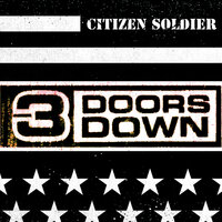 Citizen/Soldier - 3 Doors Down
