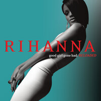 Good Girl Gone Bad - Rihanna