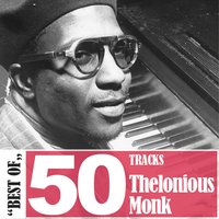 It Don't Mean a Thing (If It Ain't Got That Swing) [07-21/27-55] - Thelonious Monk